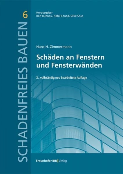Hans-H. Zimmermann Schäden an Fenstern und Fensterwänden. (Schadenfreies Bauen)