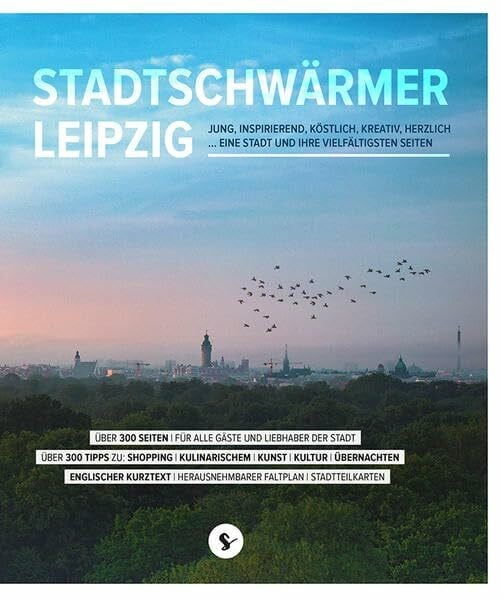 Stadtschwärmer GbR Stadtschwärmer Leipzig: JUNG, INSPIRIEREND, KÖSTLICH, KREATIV, HERZLICH ... EINE STADT UND IHRE VIELFÄLTIGSTEN SEITEN