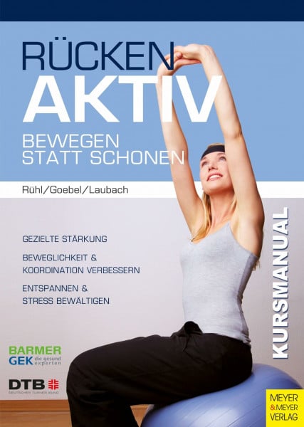 Rühl, Jörn Rücken-Aktiv: Bewegen statt schonen (Kursmanual)