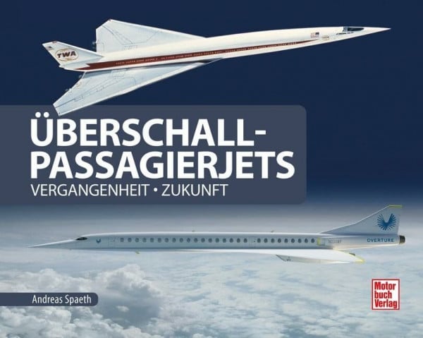 Spaeth, Andreas Überschall-Passagierjets: Vergangenheit - Zukunft
