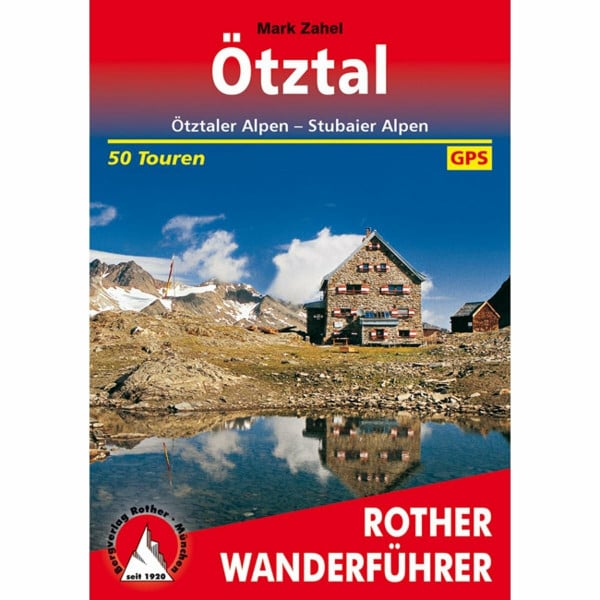 Zahel, Mark Ötztal: Oetz - Umhausen - Längenfeld - Sölden - Vent - Obergrugl. 56 Touren. Mit GPS-Tracks (Rother Wanderführer)