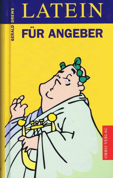 Drews, Gerald Latein für Angeber
