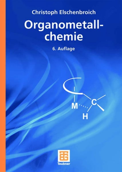 Elschenbroich, Christoph Organometallchemie (Teubner Studienbücher Chemie) (German Edition)