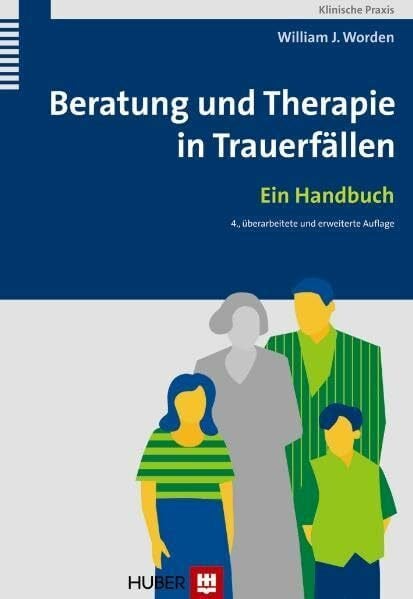 Worden, J. William Beratung und Therapie in Trauerfällen: Ein Handbuch