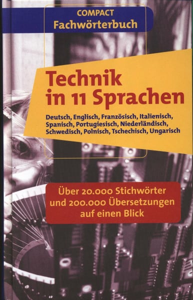 Hell, I. Technik in 11 Sprachen: Deutsch, Englisch, Französisch, Italienisch, Spanisch, Portugiesisch, Niederländisch, Schwedisch, Polnisch, Tschechisch, ... auf einen Blick (Compact SilverLine)