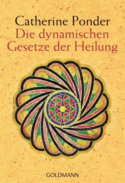Ponder, Catherine Die dynamischen Gesetze der Heilung