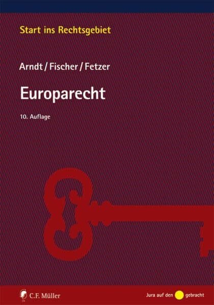 Arndt, Hans-Wolfgang Europarecht (Start ins Rechtsgebiet)