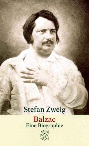 Stefan Zweig Balzac: Eine Biographie (Gesammelte Werke in Einzelbänden)