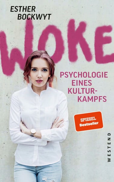 Bockwyt, Esther Woke: Psychologie eines Kulturkampfs