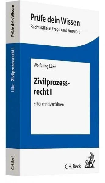 Wolfgang Lüke Zivilprozessrecht I: Erkenntnisverfahren (Prüfe dein Wissen)