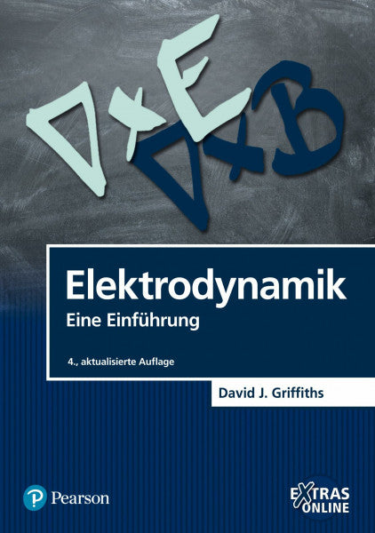 Griffiths, David J. Elektrodynamik: Eine Einführung (Pearson Studium - Physik)