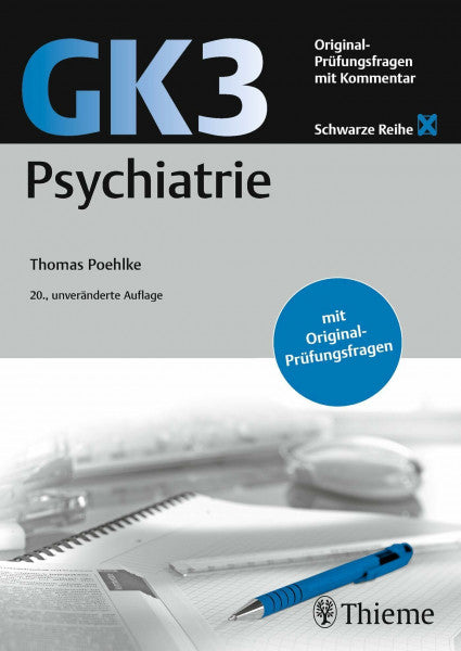 Poehlke, Thomas GK3 Psychiatrie: Original Prüfungsfragen mit Kommentar (Schwarze Reihe)