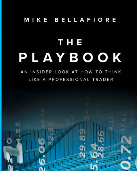 Bellafiore, Mike The Playbook: An Inside Look at How to Think Like a Professional Trader