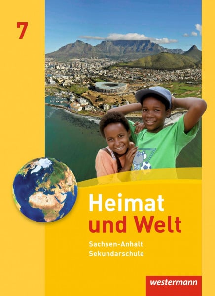 Protze, Notburga Heimat und Welt - Ausgabe 2010 für die Sekundarschulen in Sachsen-Anhalt: Schülerband 7