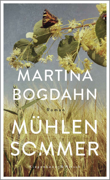 Bogdahn, Martina Mühlensommer: Roman
