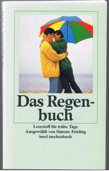 Frieling, Simone Das Regenbuch: Lesestoff für trübe Tage (insel taschenbuch)