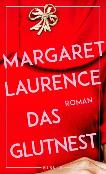 Baark, Monika Das Glutnest: Roman | Der literarische Klassiker aus Kanada | »Ein ganz herrlicher Roman.« Elke Heidenreich, Autorin von „Altern“