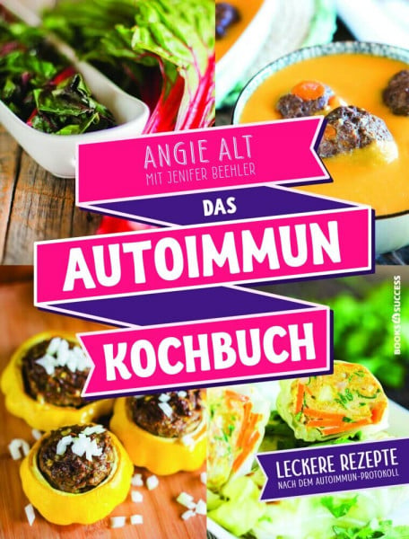 Irgang, Birgit Das Autoimmun-Kochbuch: Leckere Rezepte nach dem Autoimmun-Protokoll
