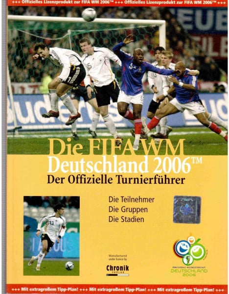 Haschke, Claudia Die FIFA WM Deutschland 2006. Der offizielle Turnierführer: Die Teilnehmer. Die Gruppen. Die Stadien