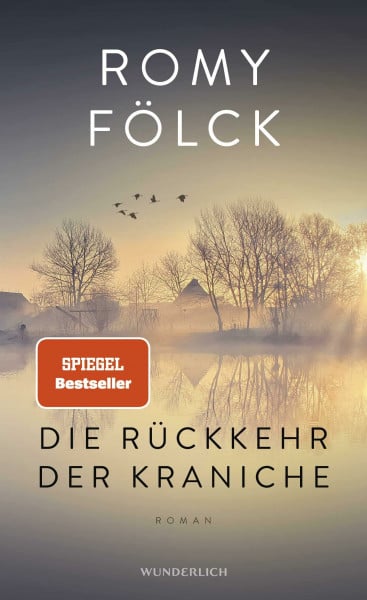 Fölck, Romy Die Rückkehr der Kraniche: Der erste Familienroman der Bestseller-Autorin