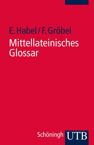 Gröbel, Friedrich Mittellateinisches Glossar