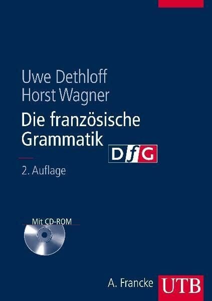 Wagner, Horst Die französische Grammatik: Regeln, Anwendung, Training.