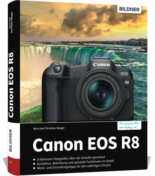 Sänger, Dr. Christian Canon EOS R8: Das umfangreiche Praxisbuch zu Ihrer Kamera. Know-how und Expertentipps für erstklassige Bilder – so beherrschen Sie Ihre Profi-Kamera!