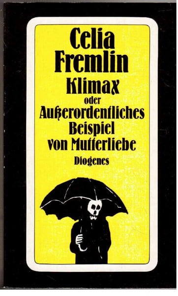 Fremlin, Celia Klimax oder Außerordentliches Beispiel von Mutterliebe: Roman
