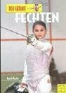 Barth, Katrin Ich lerne Fechten (Ich lerne, ich trainiere...)