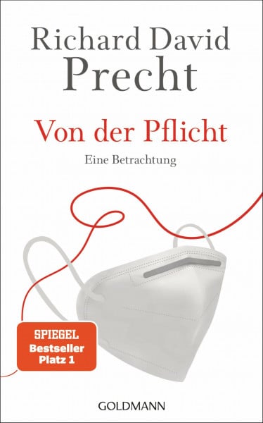 Precht, Richard David Von der Pflicht: Eine Betrachtung