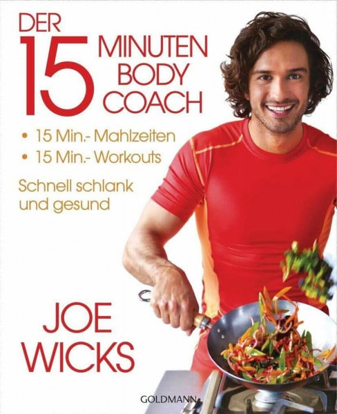 Brodersen, Imke Der 15-Minuten-Body-Coach: 15-Min.-Mahlzeiten - 15-Min.-Workouts - Schnell schlank und gesund
