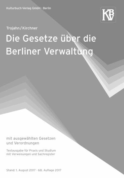 Kirchner, Sören Die Gesetze über die Berliner Verwaltung: Textauausgabe für Praxis und Studium mit Verweisungen und Sachregister