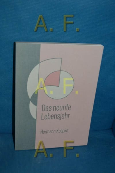 Koepke, Hermann Das neunte Lebensjahr: Seine Bedeutung in der Entwicklung des Kindes