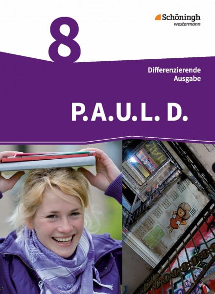 Radke, Frank P.A.U.L. D. - Persönliches Arbeits- und Lesebuch Deutsch - Differenzierende Ausgabe: Schülerbuch 8: Schulbuch 8