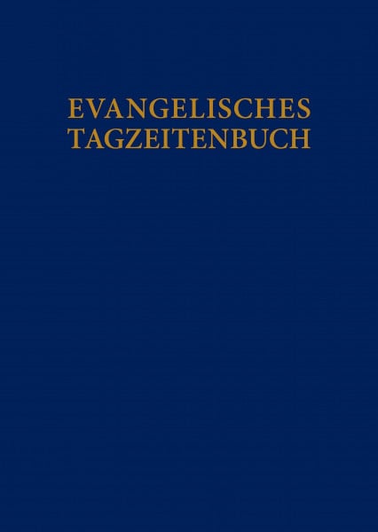 Evang. Michaelsbruderschaft, Axel Mersmann Evangelisches Tagzeitenbuch: . Hg.Evang. Michaelsbruderschaft