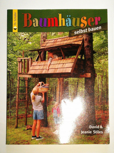 Stiles, David Baumhäuser selbst bauen (HolzWerken)