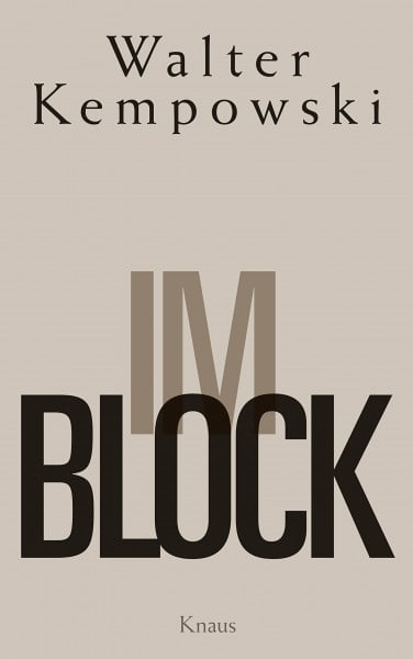 Kempowski, Walter Im Block: Ein Haftbericht. Mit 32 Bildnotizen des Verfassers
