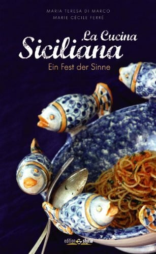 Ferré, Marie Cécile La cucina siciliana: Ein Fest der Sinne