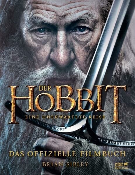 Sibley, Brian Der Hobbit: Eine unerwartete Reise - Das offizielle Filmbuch