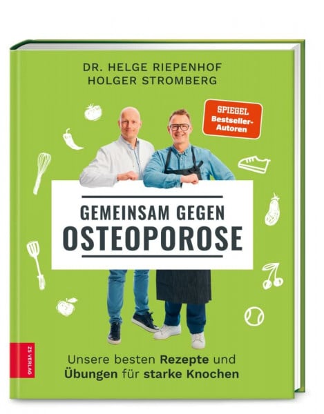 Riepenhof, Dr. med. Helge Gemeinsam gegen Osteoporose: Unsere besten Rezepte und Übungen für starke Knochen