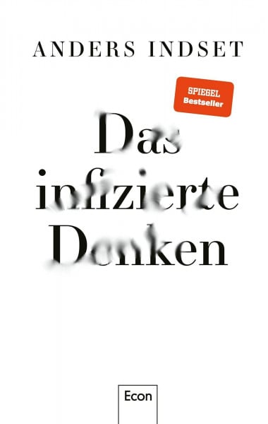 Indset, Anders Das infizierte Denken: Vom Bestsellerautor von »Quantenwirtschaft«