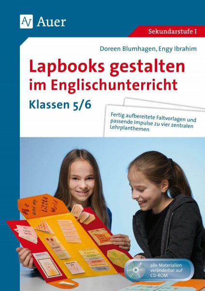 Blumhagen, Doreen Lapbooks gestalten im Englischunterricht 5-6: Fertig aufbereitete Faltvorlagen und passende Impulse zu vier zentralen Lehrplanthemen (5. und 6. Klasse) (Lapbooks gestalten Sekundarstufe)