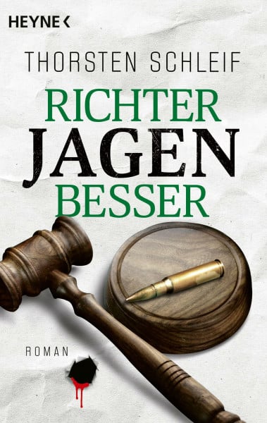 Schleif, Thorsten Richter jagen besser: Roman (Die Siggi Buckmann-Reihe, Band 2)