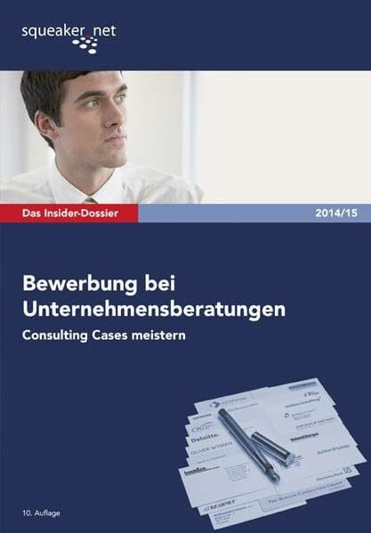 Menden, Stefan Das Insider-Dossier: Bewerbung bei Unternehmensberatungen: Consulting Cases meistern