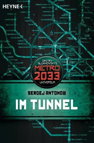Antonow, Sergej Im Tunnel: Metro 2033-Universum-Roman