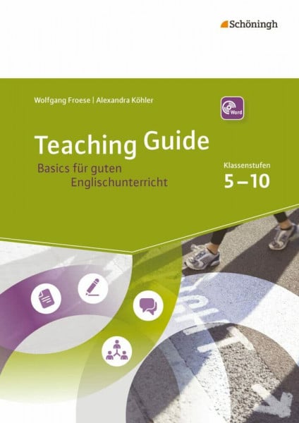 Köhler, Alexandra Teaching Guide: Basics für guten Englischunterricht: Klassenstufen 5 - 10