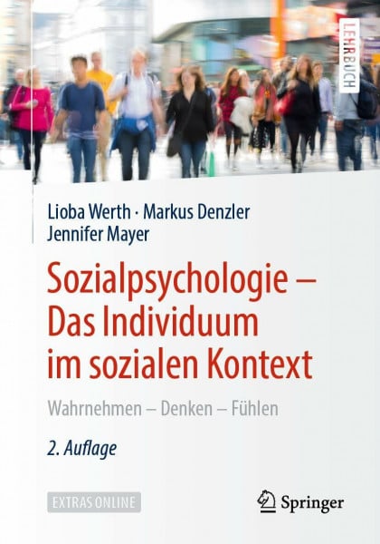 Mayer, Jennifer Sozialpsychologie – Das Individuum im sozialen Kontext: Wahrnehmen – Denken – Fühlen