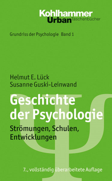 Guski-Leinwand, Susanne Geschichte der Psychologie: Strömungen, Schulen, Entwicklungen (Grundriss der Psychologie, 1, Band 1)