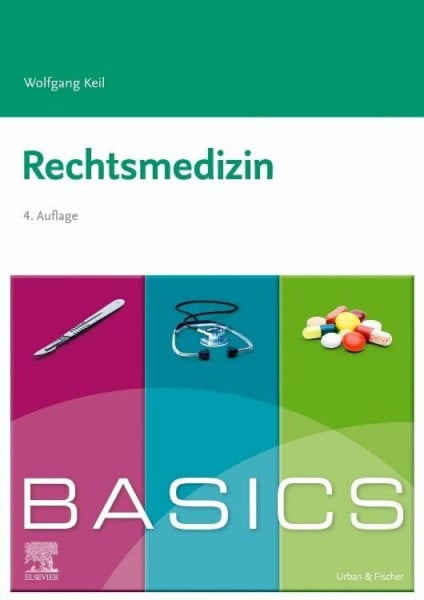 Keil, Wolfgang BASICS Rechtsmedizin