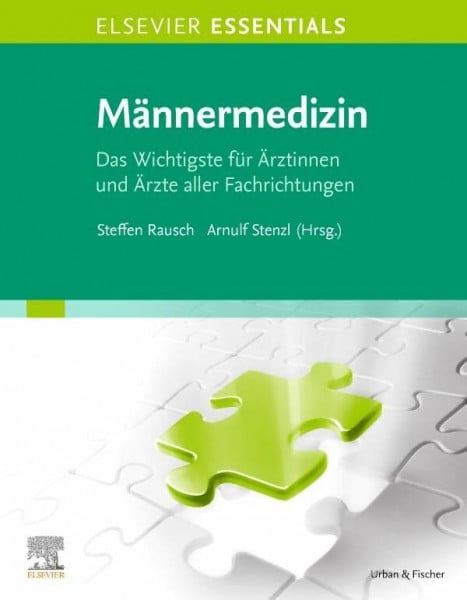 Rausch, Steffen ELSEVIER ESSENTIALS Männermedizin (MONOGRAPHIE - Fachbuch - Urban & Fischer-Verlag)